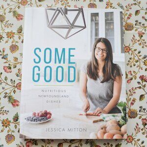 COOKBOOK Some Good Nutritious Newfoundland Dishes by Jessica Mitton